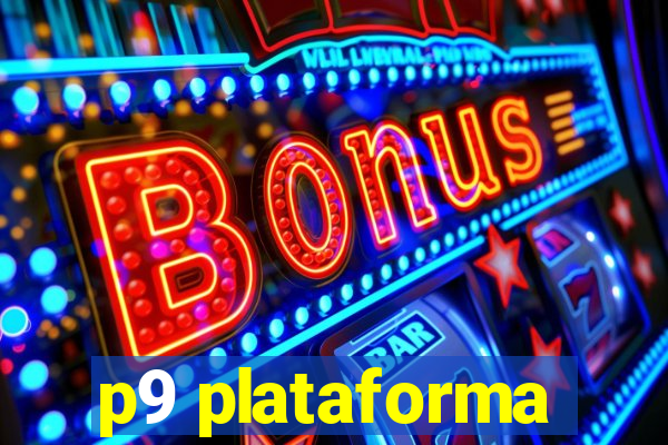 p9 plataforma